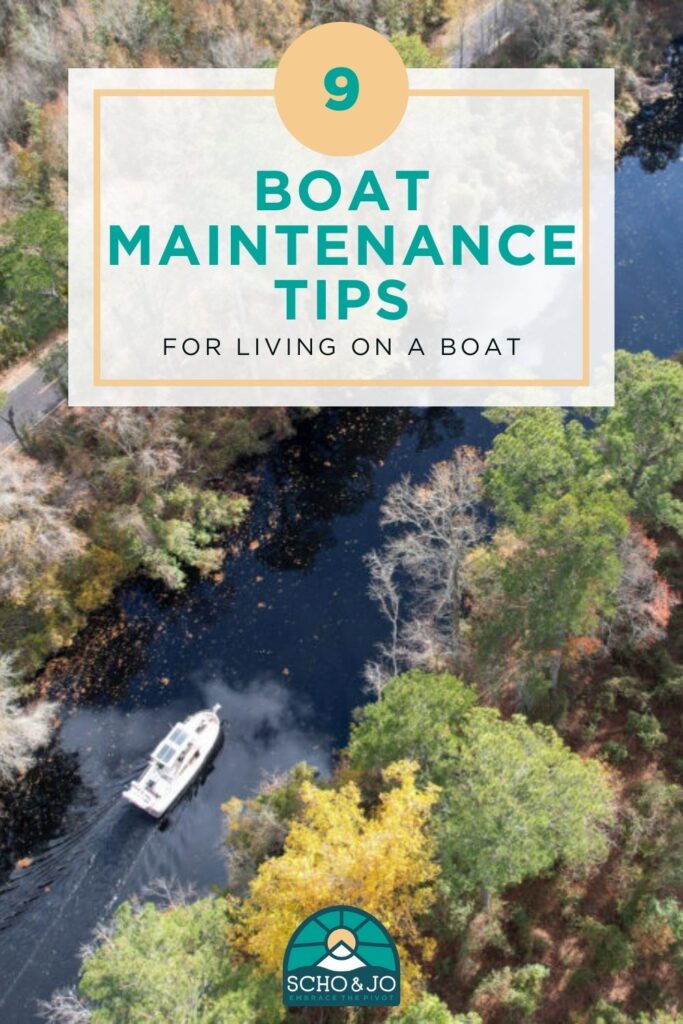 9 Boat Maintenance Tips: Keep Your Boat in Ship Shape | Boat Life | Living on a Boat | How to live on a Boat | Sailing | How to clean your boat | America's Great Loop