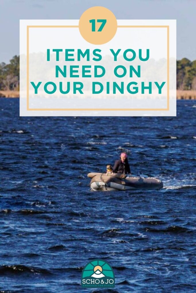 Dinghy Essentials | Everything you need to keep on your dinghy | Boat life tips | living on a boat | Full time cruisers | America's Great Loop